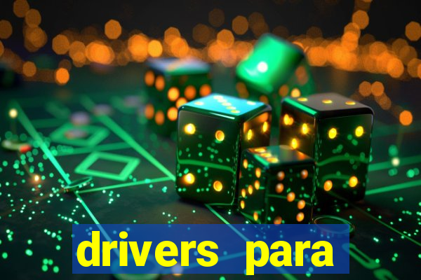 drivers para windows 7 64 bits